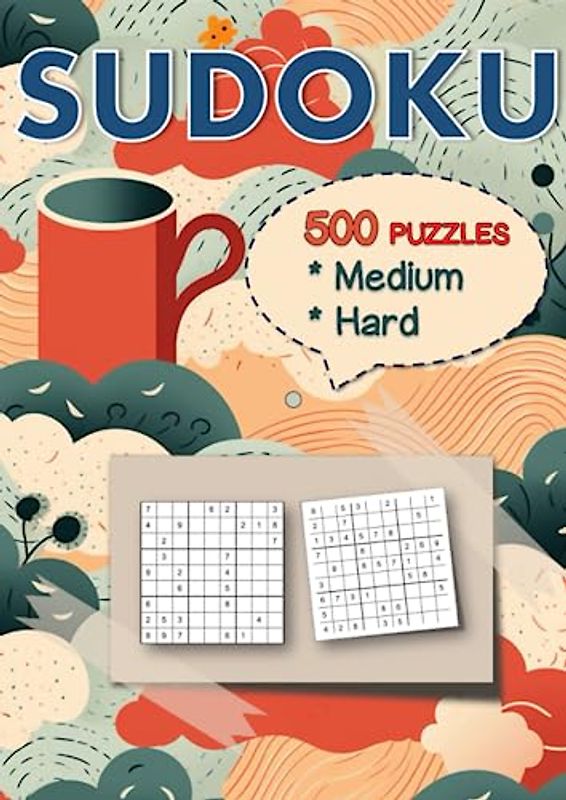 Sudoku Puzzle Books Medium to Hard: 500 Puzzles for All, Kids adults and Seniors, Who Love Brain Games.