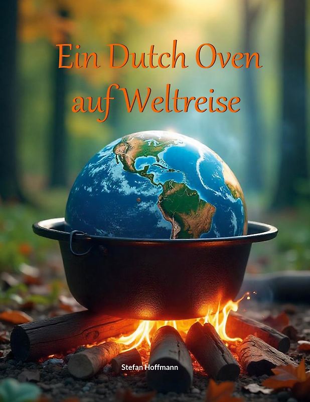 Ein Dutch Oven auf Weltreise