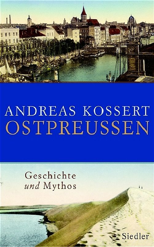 Ostpreußen. Geschichte und Mythos