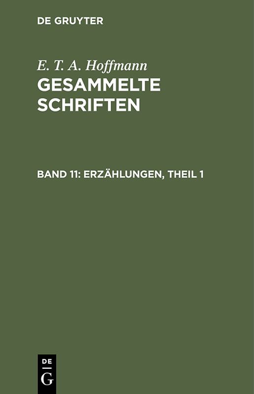 E. T. A. Hoffmann: Gesammelte Schriften / Erzählungen, Theil 1