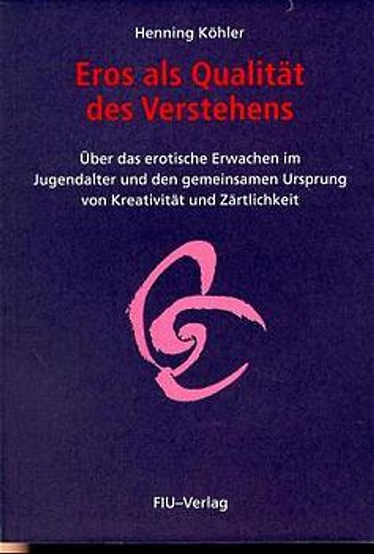 Eros als Qualität des Verstehens