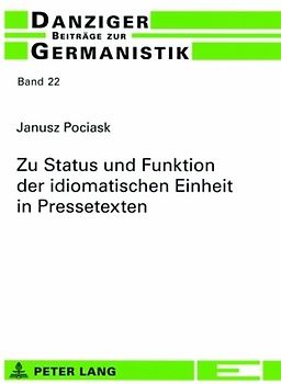 Zu Status und Funktion der idiomatischen Einheit in Pressetexten