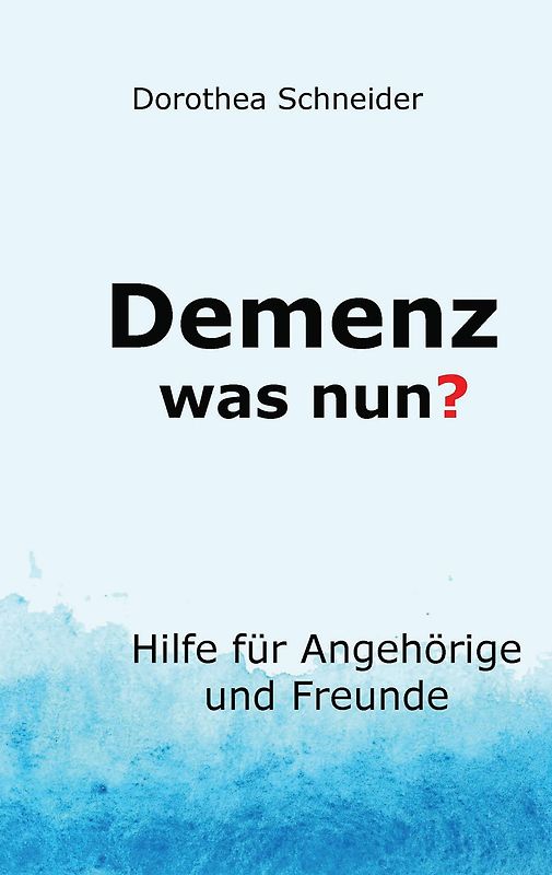 Demenz - was nun?