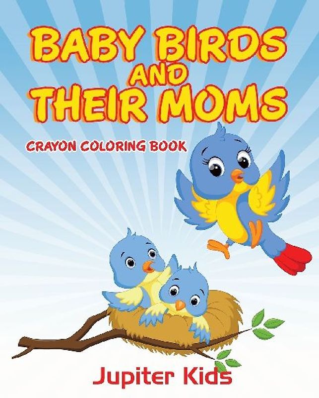 Baby Birds and Their Moms