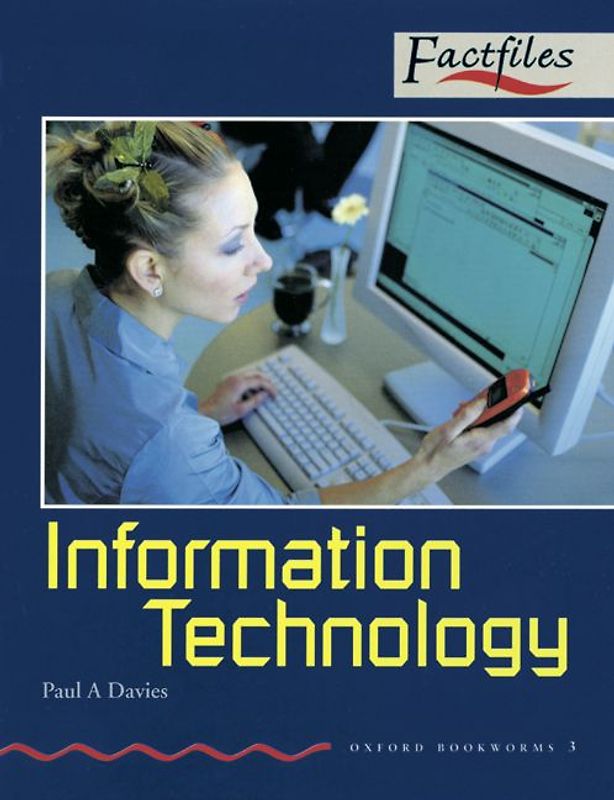 Oxford Bookworms - Factfiles / 8. Schuljahr, Stufe 2 - Information Technology