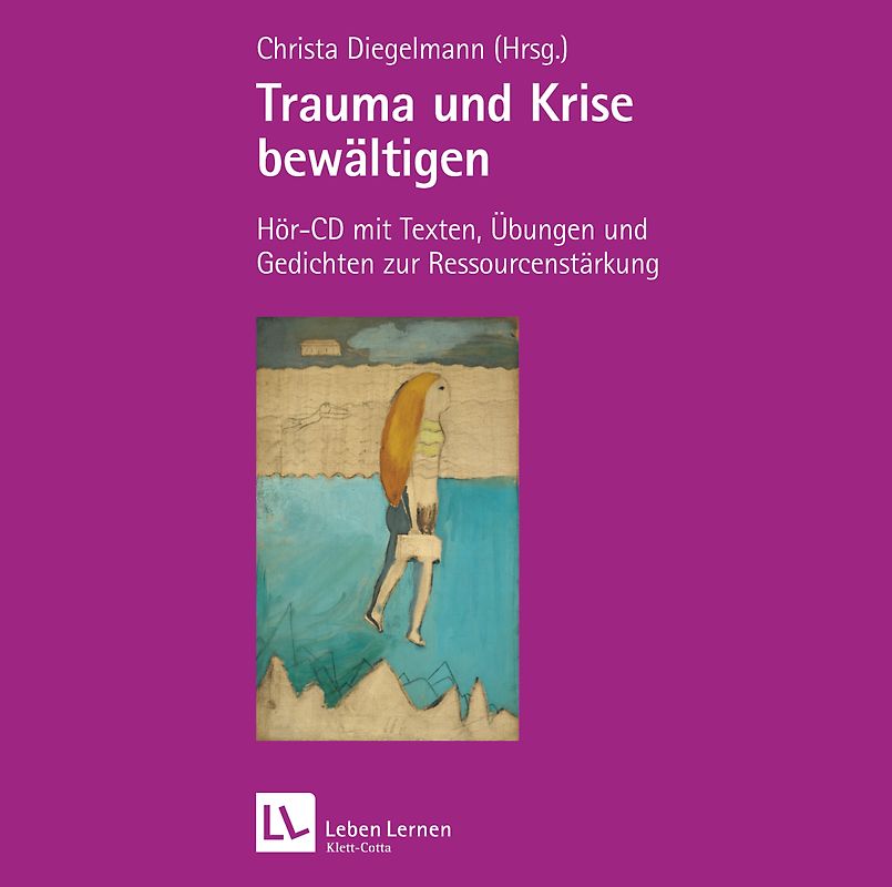Trauma und Krise bewältigen. Psychotherapie mit Trust