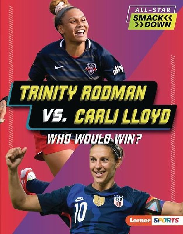 Trinity Rodman vs. Carli Lloyd