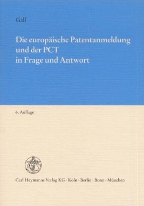 Die europäische Patentanmeldung und der PCT in Frage und Antwort