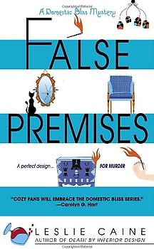 False Premises: Domestic Bliss Mysteries - Leslie Caine