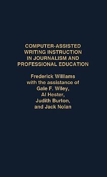 Computer Assisted Writing Instruction in Journalism and Professional Education