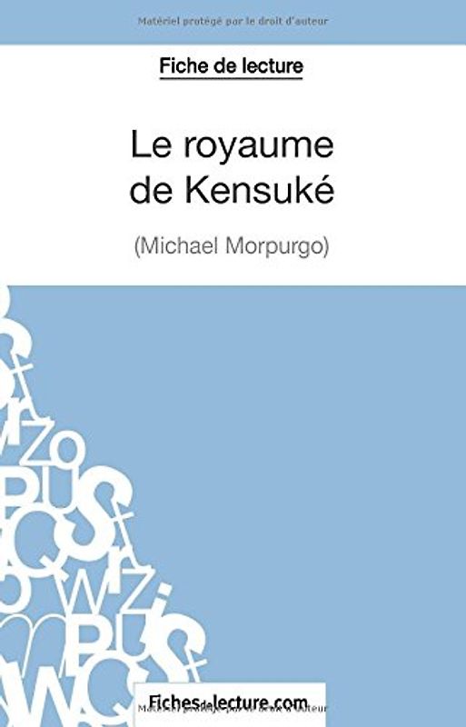 Le royaume de Kensuké de Michael Morpurgo (Fiche de lecture): Analyse Complète De L'oeuvre - Grosjean, Vanessa