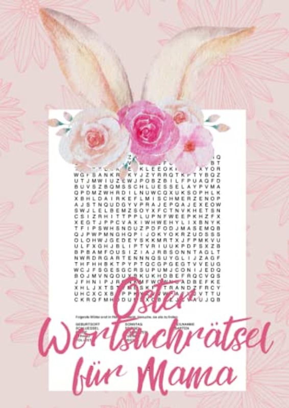 Oster Wortsuchrätsel für Mama: Finde die Wörter in 100 Rätseln für Erwachsene und Senioren