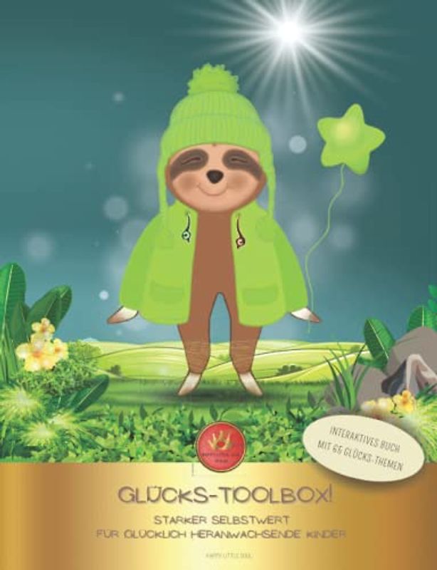 Glücks-Toolbox - Starker Selbstwert für glücklich heranwachsende Kinder!: Interaktives Glücksbuch für Kinder I 65 Themen für mehr Selbstliebe & innere Stärke