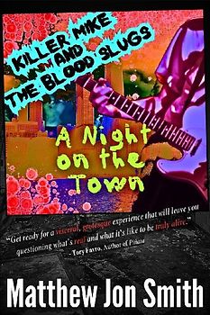 Killer Mike and the Blood Slugs - A Night on the Town