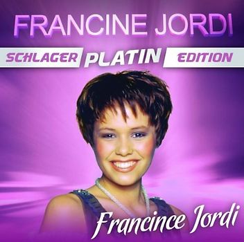 Francine Jordi - Schlager Platin Edition