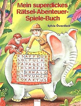 Mein superdickes Rätsel-Abenteuer-Spiele-Buch