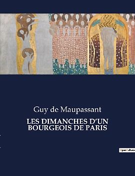 LES DIMANCHES D'UN BOURGEOIS DE PARIS