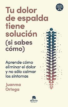Tu dolor de espalda tiene solución (si sabes cómo)