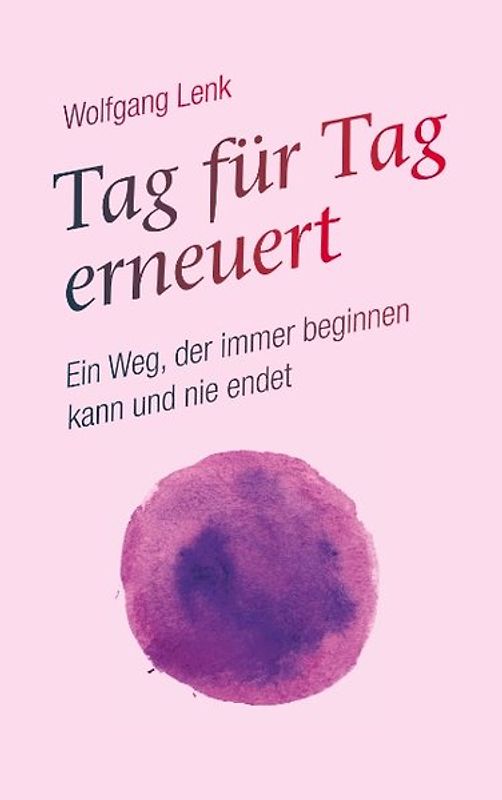 Tag für Tag erneuert
