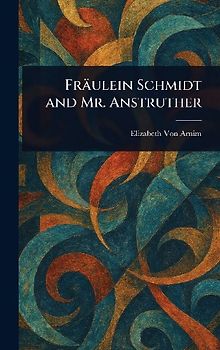 Fräulein Schmidt and Mr. Anstruther