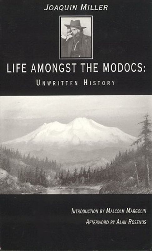 Life Amongst the Modocs: Unwritten History - Miller, Joaquin