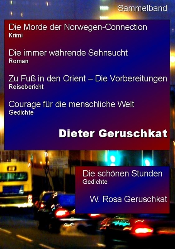 Die Morde der Norwegen-Connection /Die immer währende Sehnsucht /Zu Fuss in den Orient - Die Vorbereitungen /Courage für die menschliche Welt /Die schönen Stunden