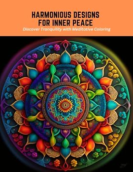 Harmonious Designs for Inner Peace: Discover Tranquility with Meditative Coloring