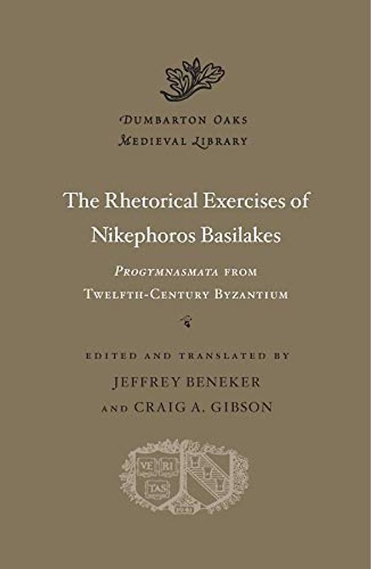 The Rhetorical Exercises of Nikephoros Basilakes