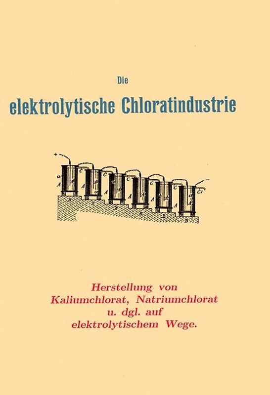 Die elektrolytische Chloratindustrie