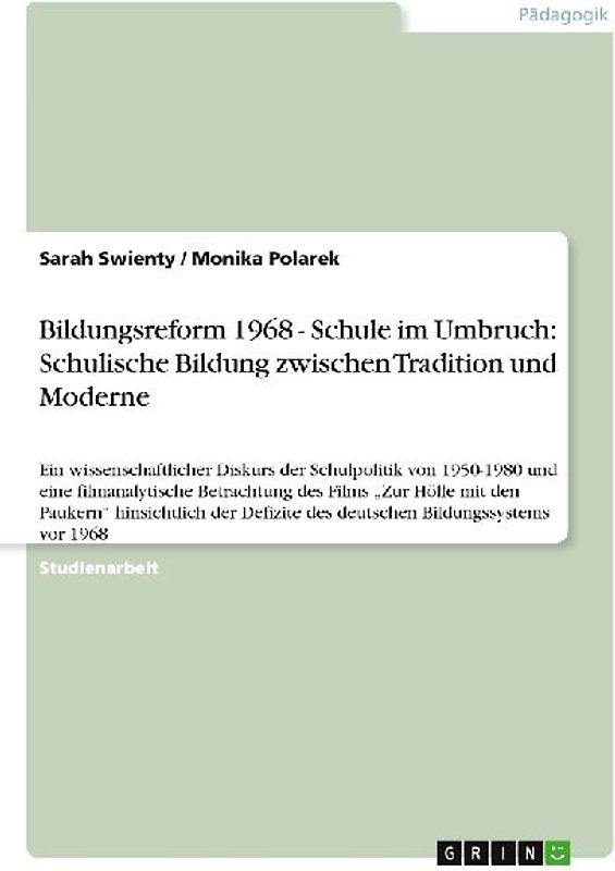 Bildungsreform 1968 - Schule im Umbruch: Schulische Bildung zwischen Tradition und Moderne