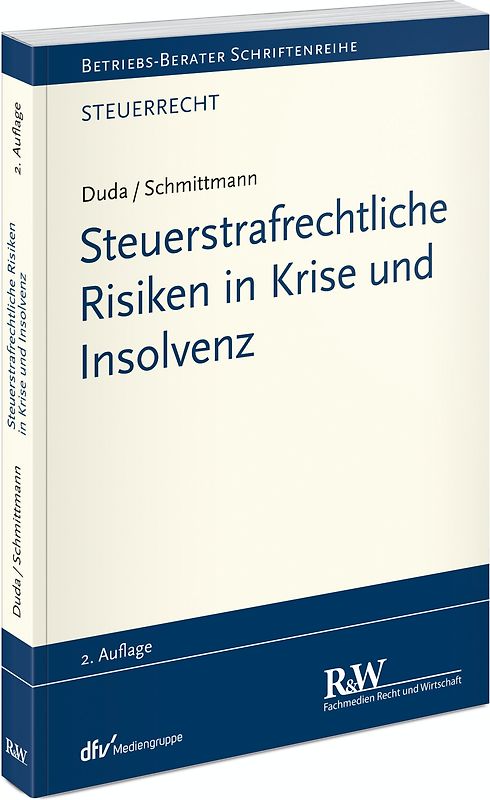 Steuerstrafrechtliche Risiken in Krise und Insolvenz