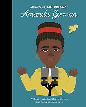 Little People, BIG DREAMS: Amanda Gorman
