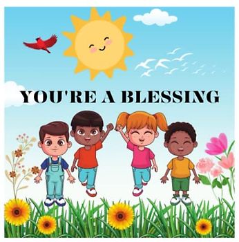You're A Blessing: You Are Beautiful