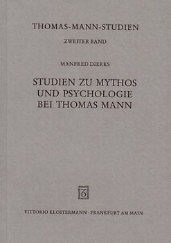 Studien zu Mythos und Psychologie bei Thomas Mann