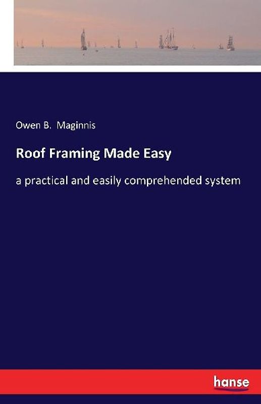 Roof Framing Made Easy