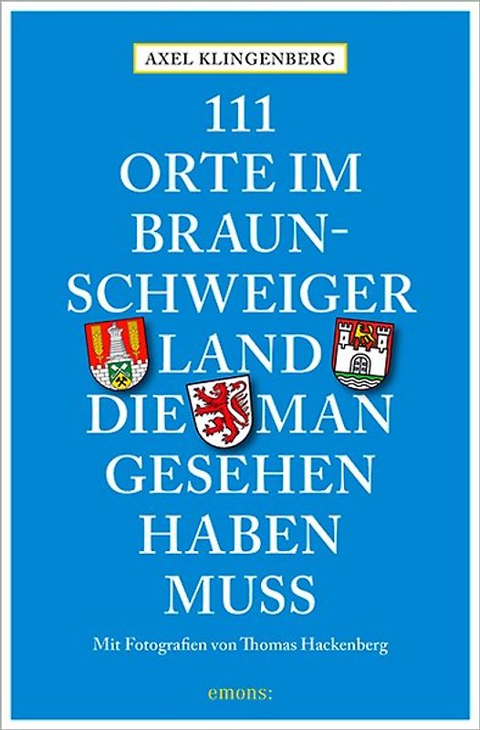 111 Orte im Braunschweiger Land, die man gesehen haben muss