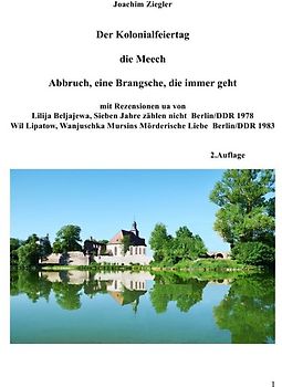 Mein BuchDer Kolonialfeiertag ; die Meech ; Abbruch, eine Brangsche, die immer geht 2.Auflage