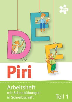 Piri, Arbeitsheft zum Leselehrgang mit Schreibübungen in Schreibschrift