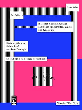 Historisch-Kritische Ausgabe sämtlicher Handschriften, Drucke und... / Das Schloss