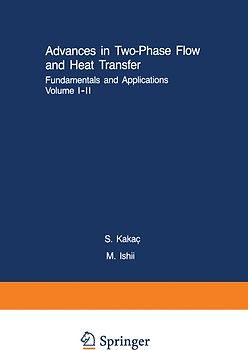 Advances in Two-Phase Flow and Heat Transfer Fundamentals and Applications I & II