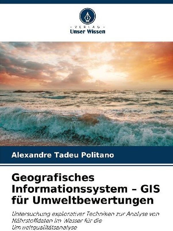 Geografisches Informationssystem - GIS für Umweltbewertungen