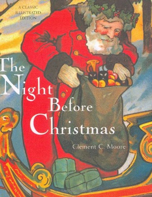 The Night Before Christmas: A Classic Illustrated Edition