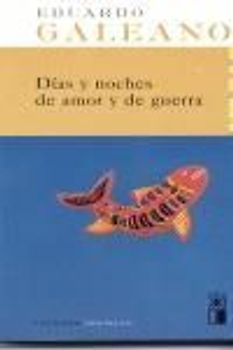 Días y noches de amor y de guerra