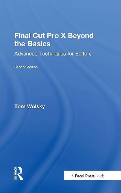 Final Cut Pro X Beyond the Basics