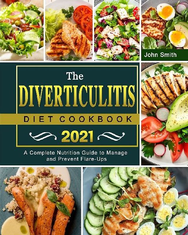 The Diverticulitis Diet Cookbook 2021