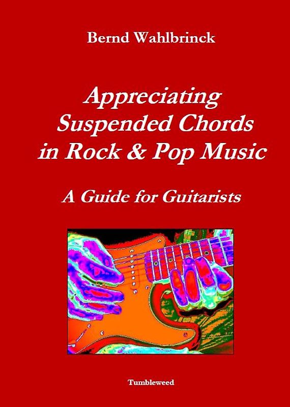 Appreciating Suspended Chords in Rock & Pop Music - A Guide for Guitarists