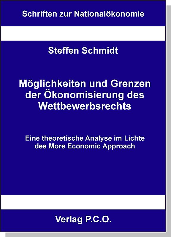 Möglichkeiten und Grenzen der Ökonomisierung des Wettbewerbsrechts
