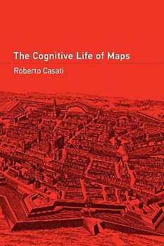 The Cognitive Life of Maps