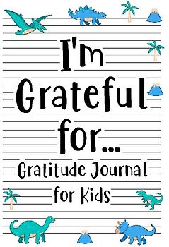 I'm Grateful for Gratitude Journal for Kids