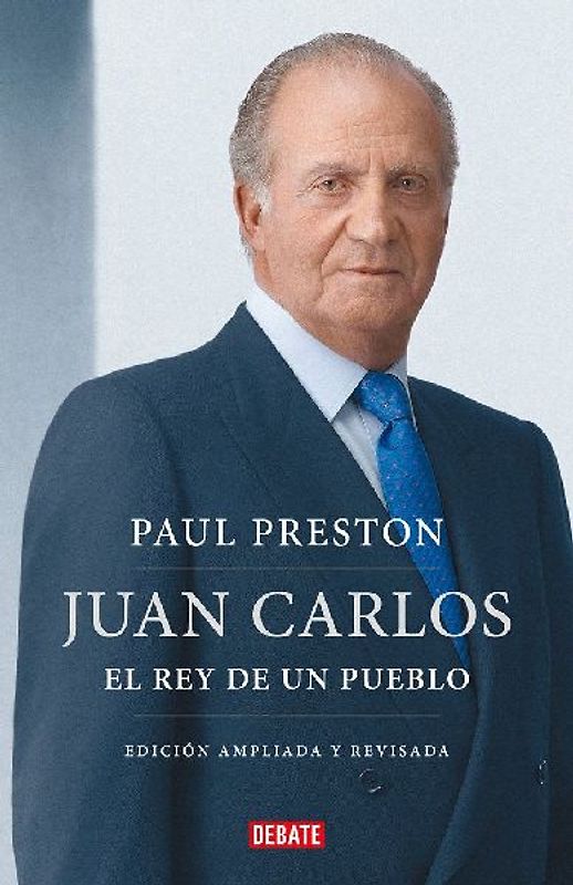 Juan Carlos I (Edición Actualizada). El Rey de Un Pueblo / Juan Carlos I (Updated Edition). the Peoples King